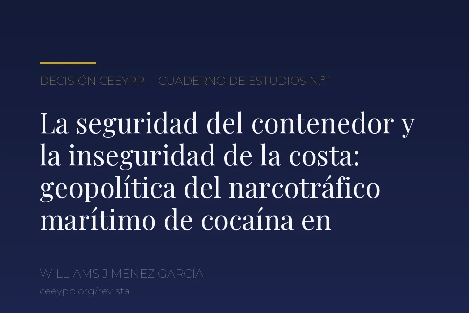 Portada del artículo: La seguridad del contenedor y la inseguridad de la costa: geopolítica del narcotráfico marítimo de cocaína en América Latina
